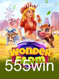Descubra WonderFarm: O Novo Fenômeno dos Jogos Online Com a Palavra-Chave 555win